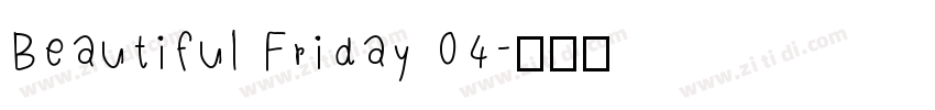 Beautiful Friday 04字体转换